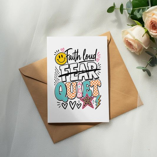 Card with text "Faith loud", "FEAR" crossed out, and "QUIET" with graphic elements