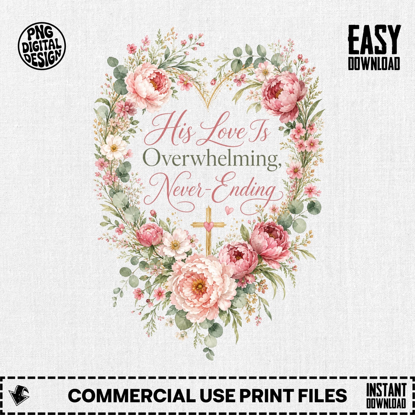 Floral heart with "His Love Is Overwhelming, Never-Ending" text and a cross.