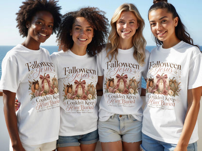 Four women wear white t-shirts with a pumpkin graphic and text "Falloween Jesus Couldn't Keep Him Buried".
