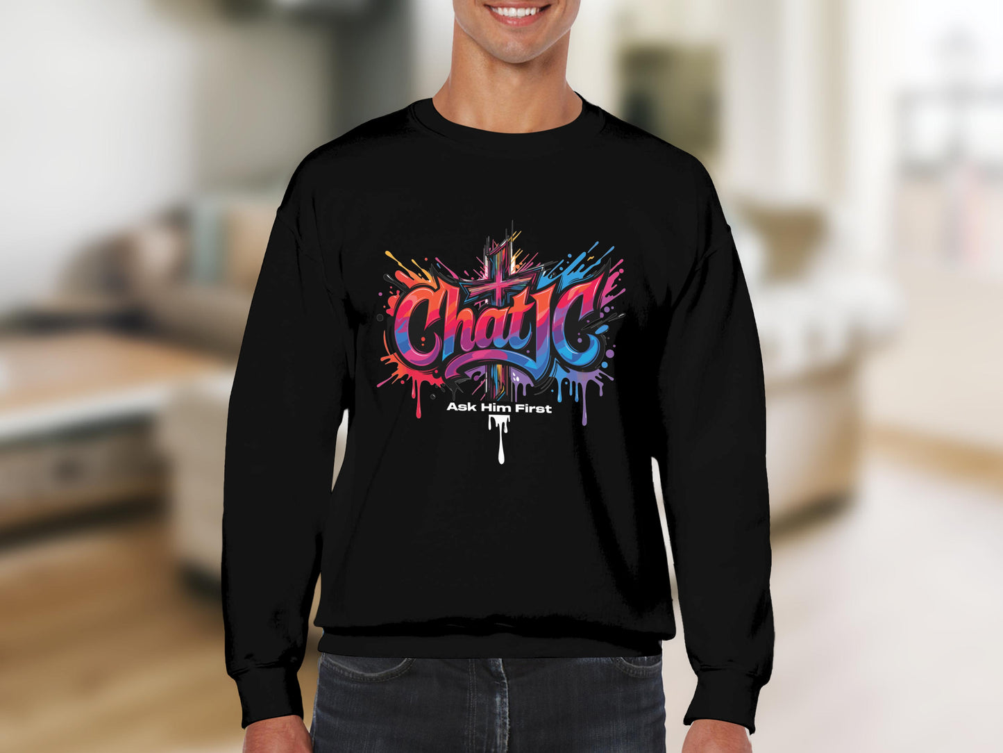Chat JC Ask Him First Colorful Splatter Graphic Sweatshirt