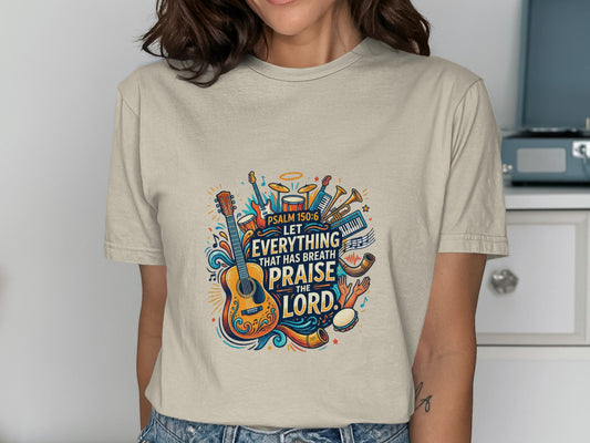 T-shirt with Psalm 150:6 and musical instruments graphic.