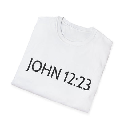 Bible Verse JOHN 12:23, Christian Faith T-Shirt with Scripture, The hour has come Faith Based Tee