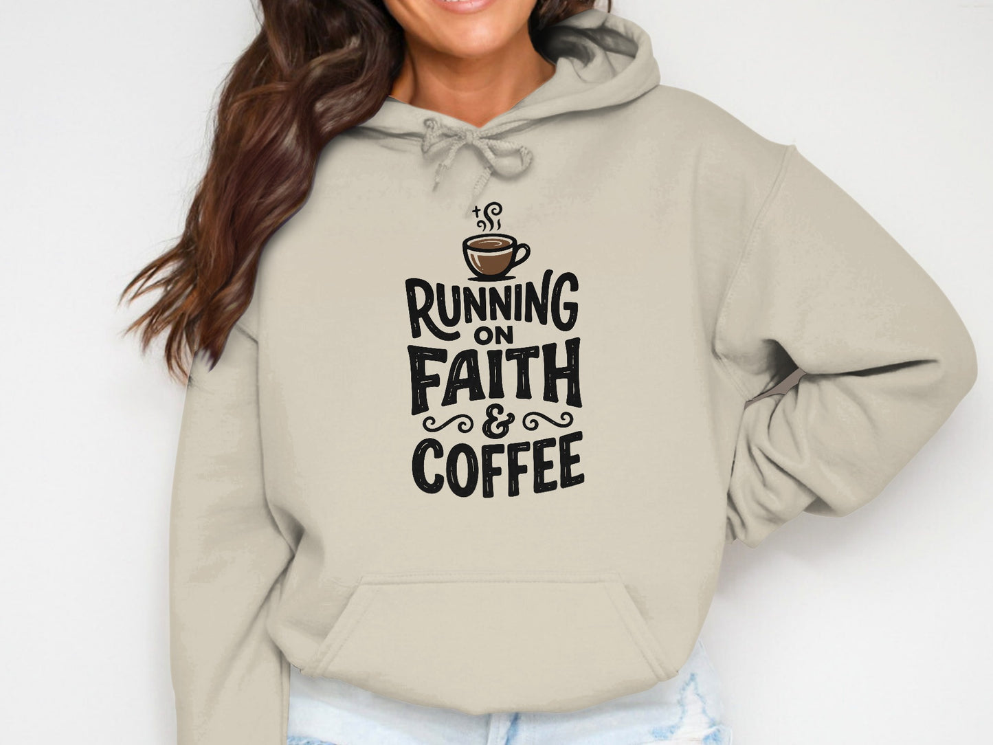 Beige hoodie with "Running on Faith & Coffee" text and steaming coffee cup graphic.