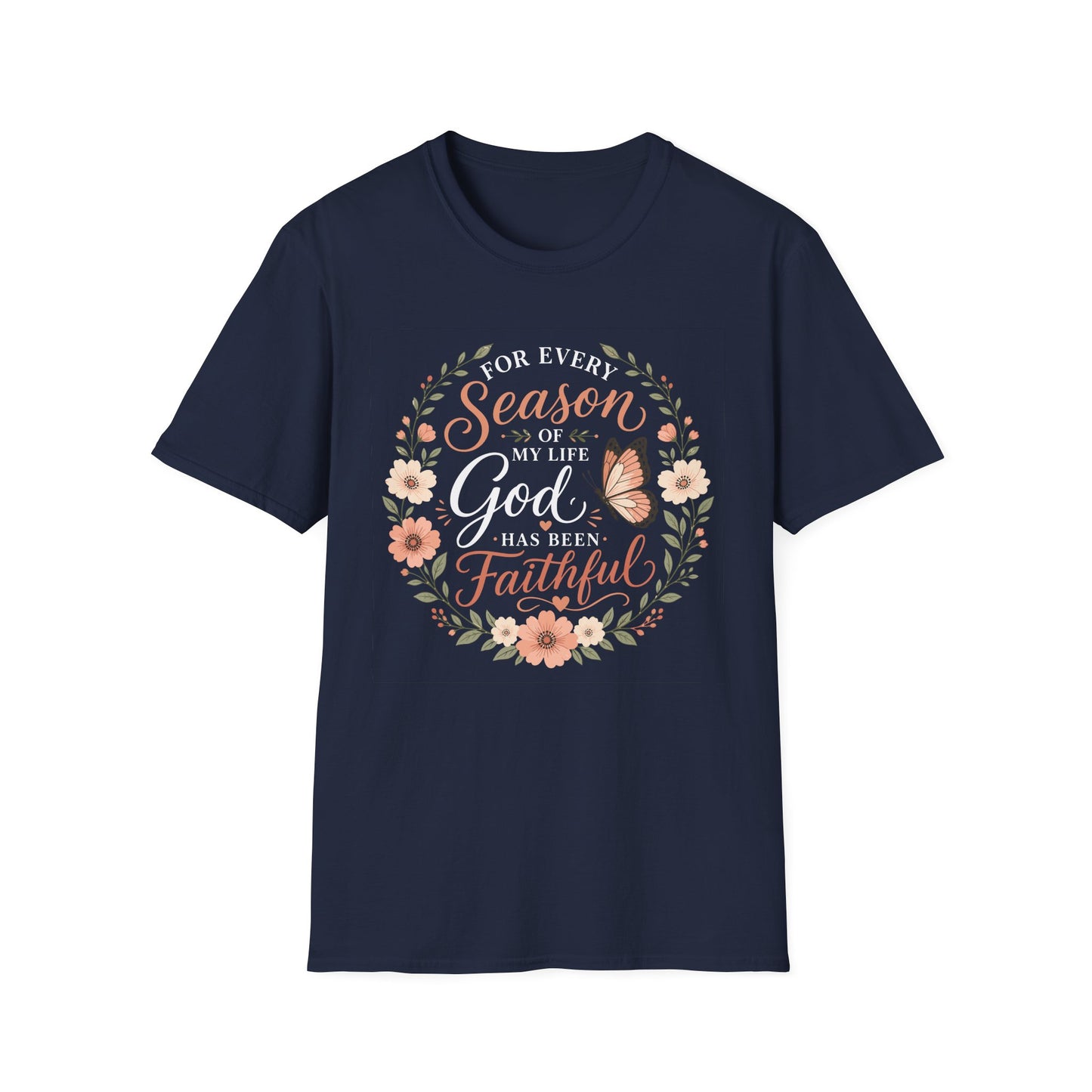 Inspirational Christian Shirt for Women – For Every Season of My Life You Have Been Faithful Floral and Butterflies Faith Graphic Tee