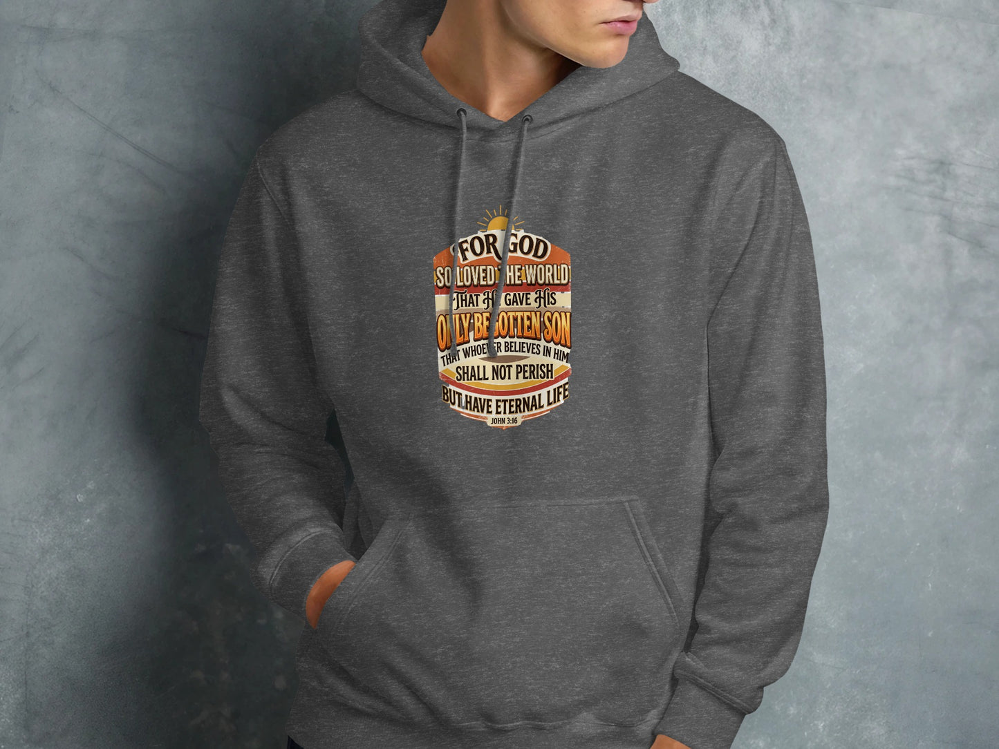 Dark gray hoodie with "For God so loved the world John 3:16" graphic.