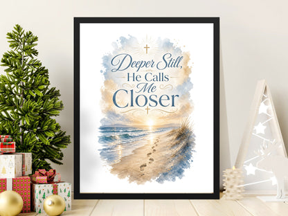 Deeper Still, He Calls Me Closer text over watercolor beach sunset scene with footprints.