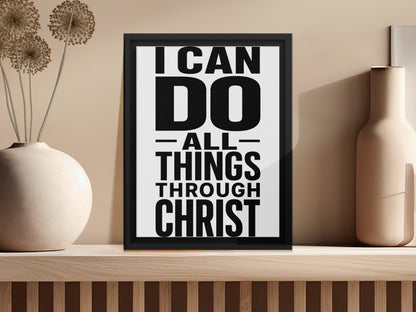 Framed artwork with text "I CAN DO ALL THINGS THROUGH CHRIST" on a shelf.