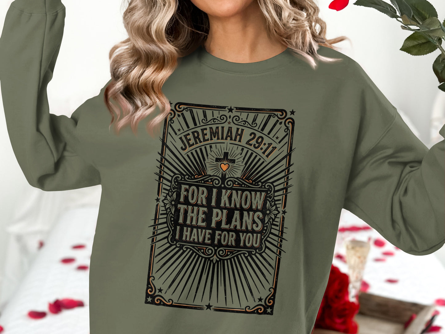 Green sweatshirt with "Jeremiah 29:11 For I know the plans I have for you" text.
