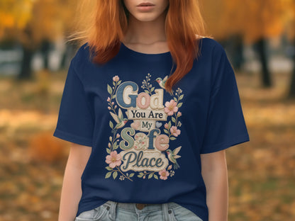 Blue t-shirt with "God You Are My Safe Place" floral design.