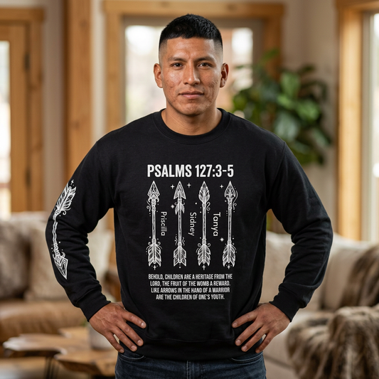 Psalms 127:3-5 Crewneck Sweatshirt —Personalize -add kids names, Arrow Family Blessing Scripture Pullover