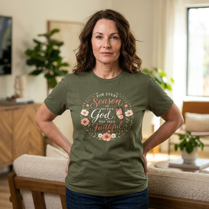 Inspirational Christian Shirt for Women – For Every Season of My Life You Have Been Faithful Floral and Butterflies Faith Graphic Tee