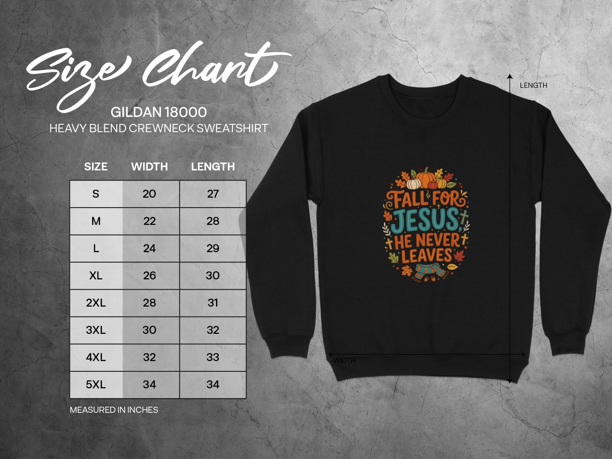 Gildan 18000 sweatshirt size chart with "Fall for Jesus, He Never Leaves" graphic.