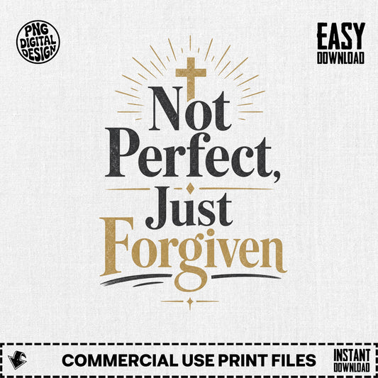 Not perfect, just forgiven religious text with a cross icon.