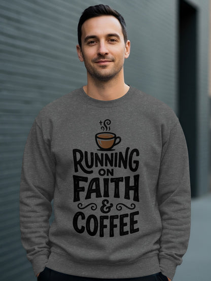 Man wearing a gray sweatshirt with "Running on Faith & Coffee" text and a coffee cup icon.