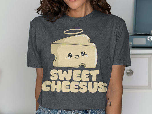 T-shirt with a smiling cheese wedge with a halo and the text "Sweet Cheesus".
