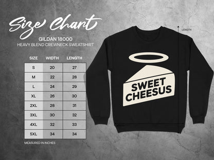 Gildan 18000 sweatshirt size chart with Sweet Cheesus graphic.