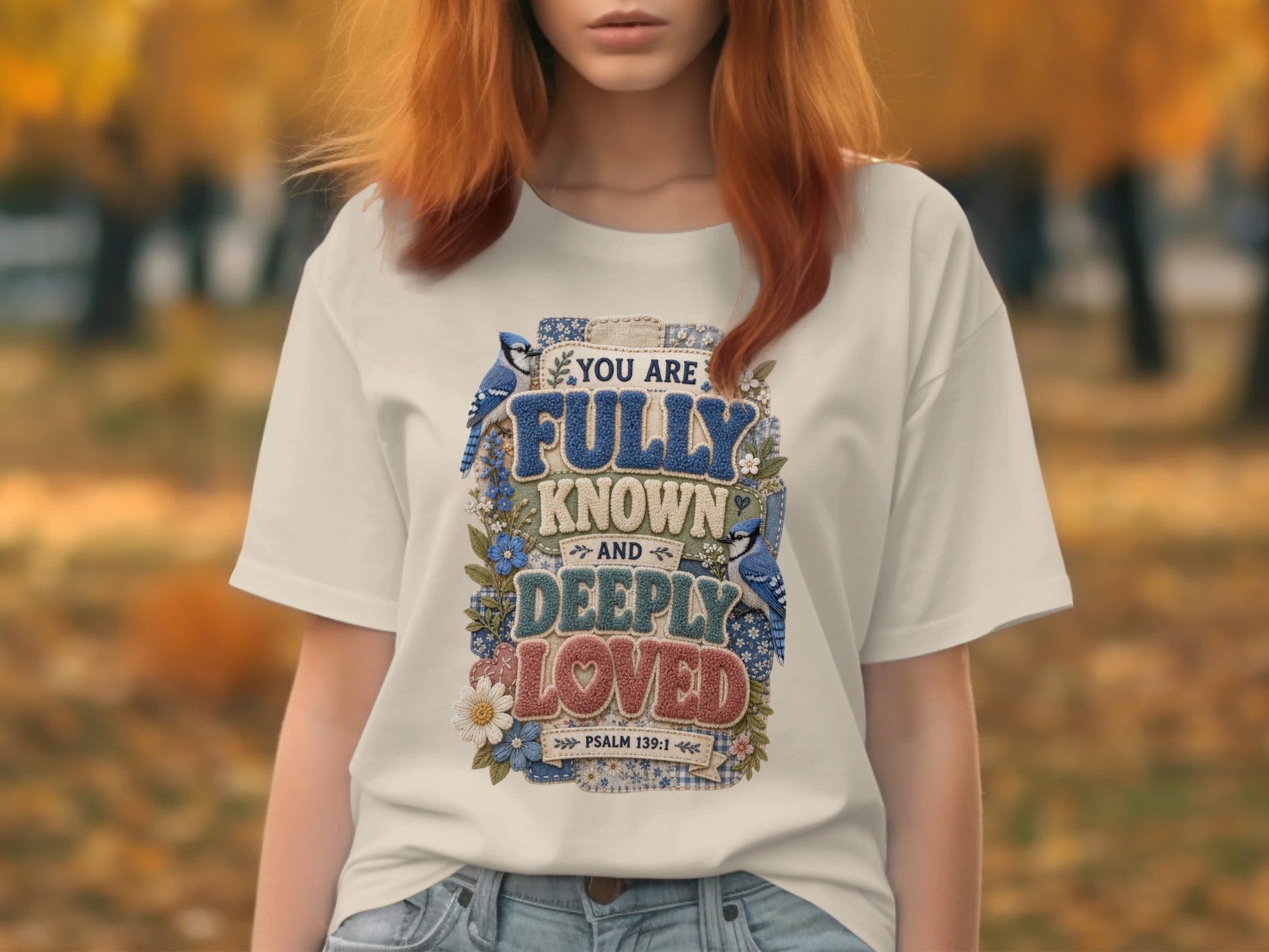 T-shirt with "You are fully known and deeply loved" text and bluebirds.