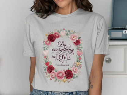 Gray t-shirt with floral wreath and text "Do everything in LOVE 1 Corinthians 16:14".