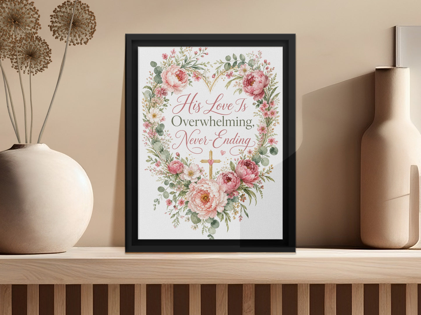 Framed art with floral heart and text "His Love Is Overwhelming, Never-Ending".
