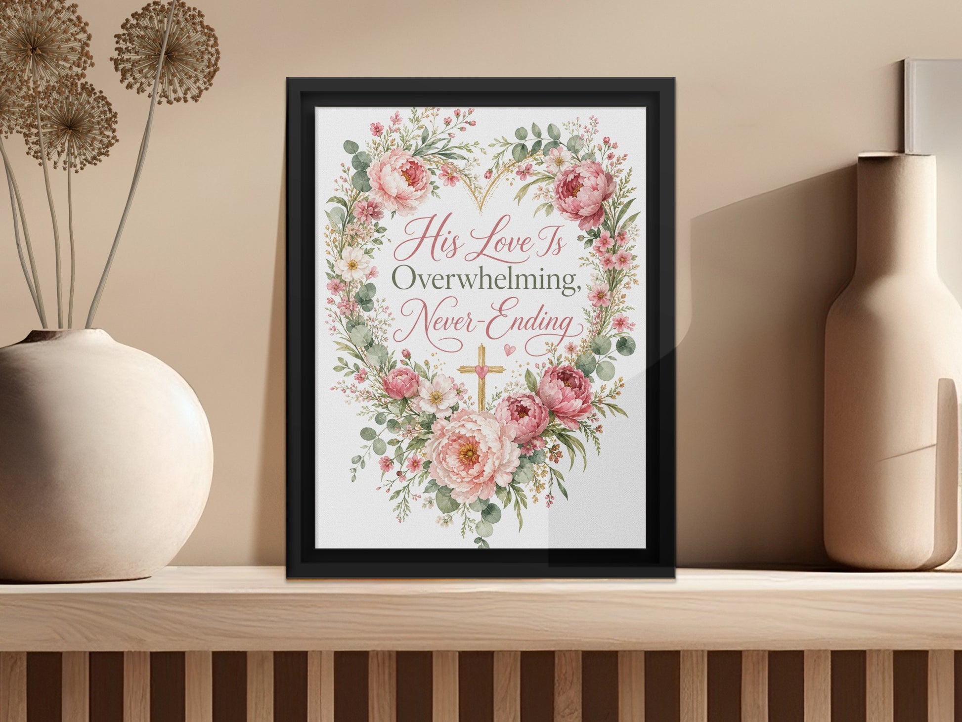 Framed art with floral heart and text "His Love Is Overwhelming, Never-Ending".