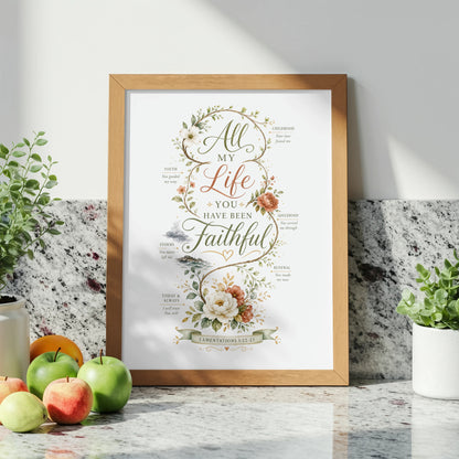 Framed artwork with text "All My Life You Have Been Faithful" and scripture.
