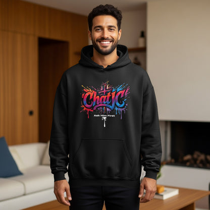 Chat JC Ask Him First vibrant graffiti style splash hoodie