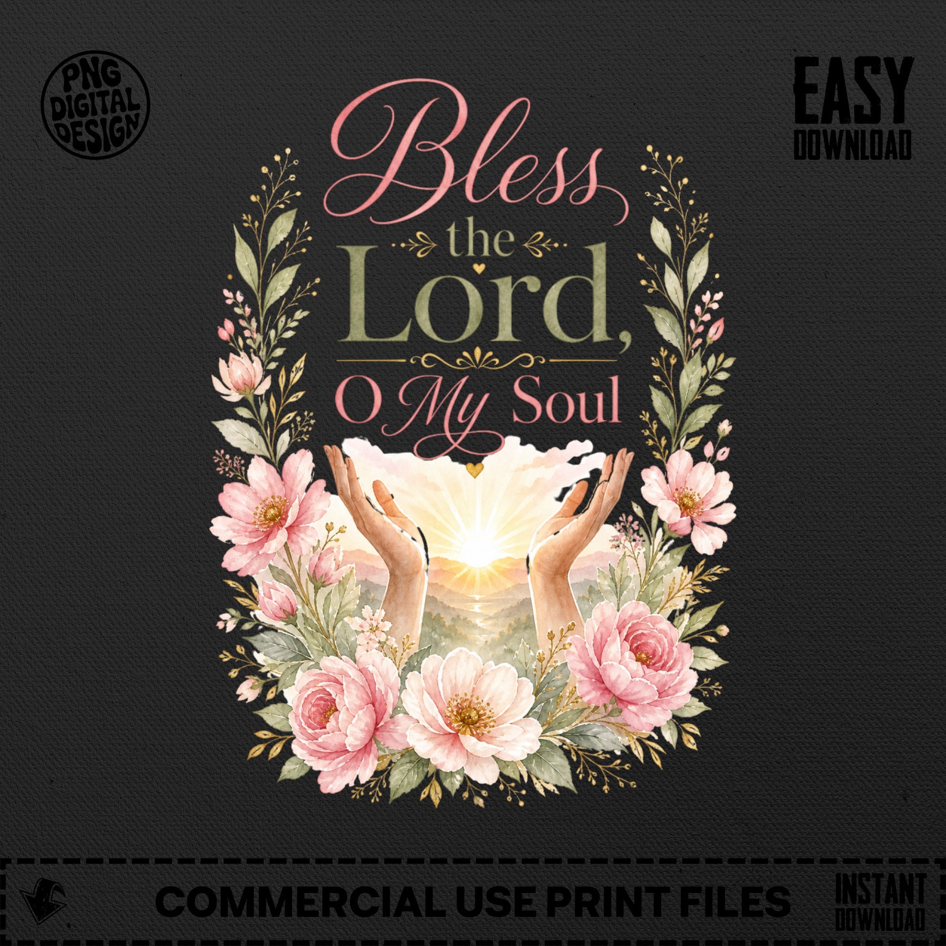 Floral wreath surrounding hands reaching towards the sun with text "Bless the Lord O My Soul".