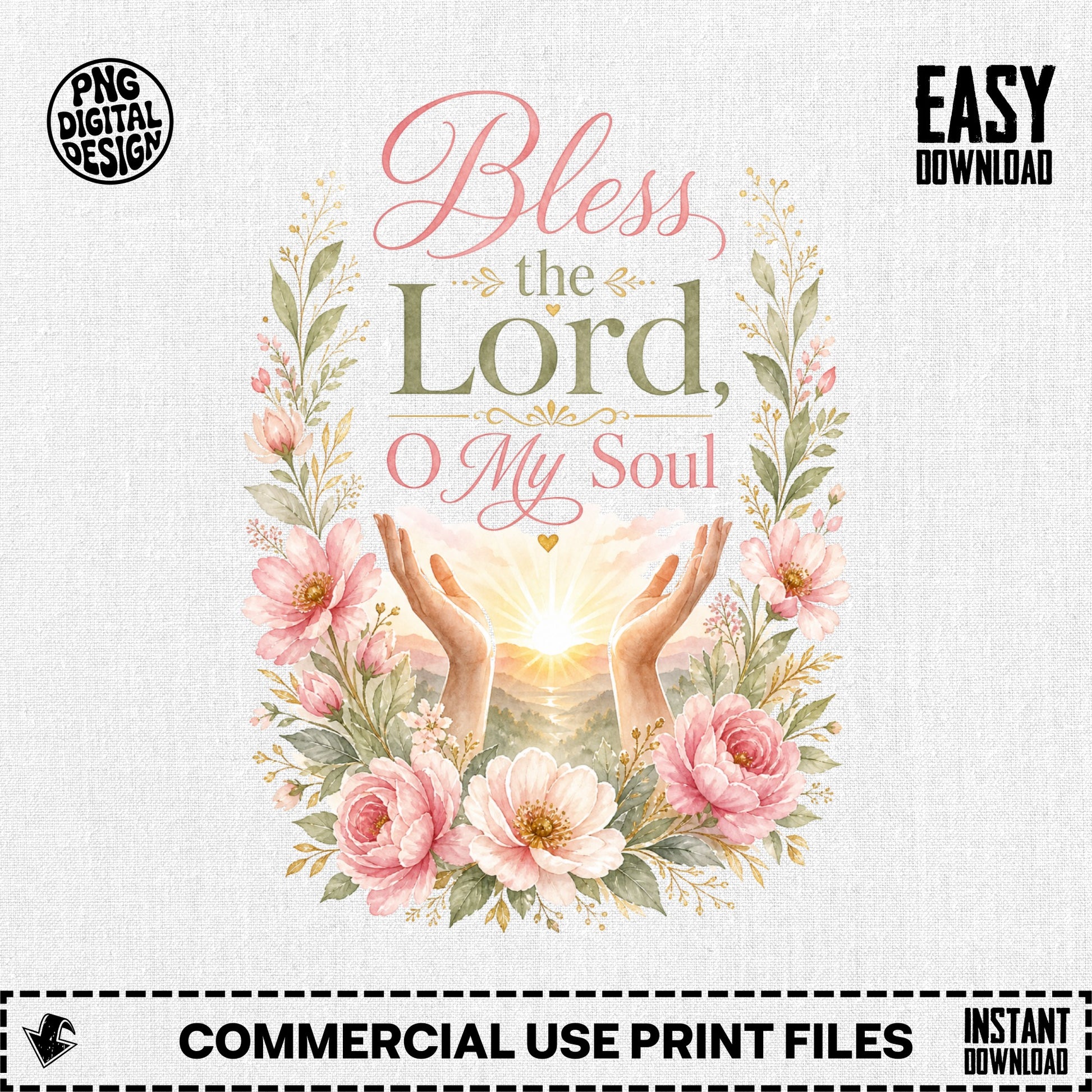 "Bless the Lord, O My Soul" text with floral border and uplifted hands.