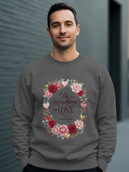 Gray sweatshirt with floral wreath and text "Do everything in LOVE 1 Corinthians 16:14".