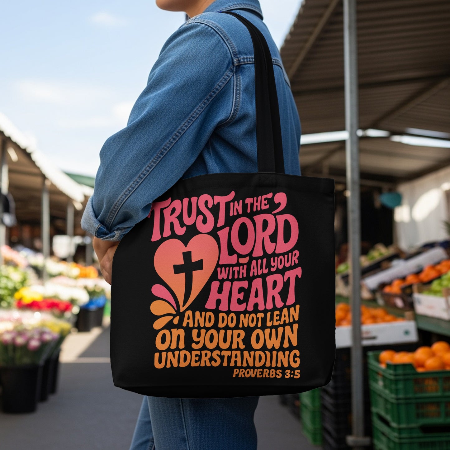 Black tote bag with "Trust In The Lord With All Your Heart Proverbs 3:5" text.