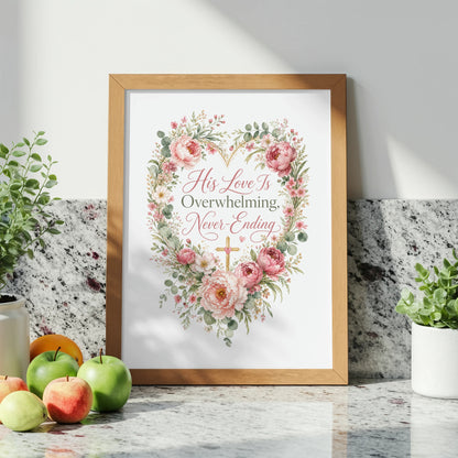 Framed art with floral heart and text "His Love Is Overwhelming, Never-Ending".