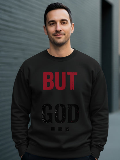Black sweatshirt with "BUT GOD" in red text.