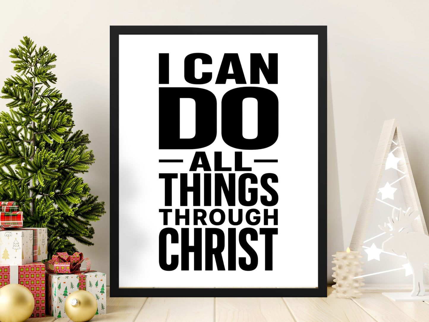 Framed print with text "I CAN DO ALL THINGS THROUGH CHRIST" on white background.