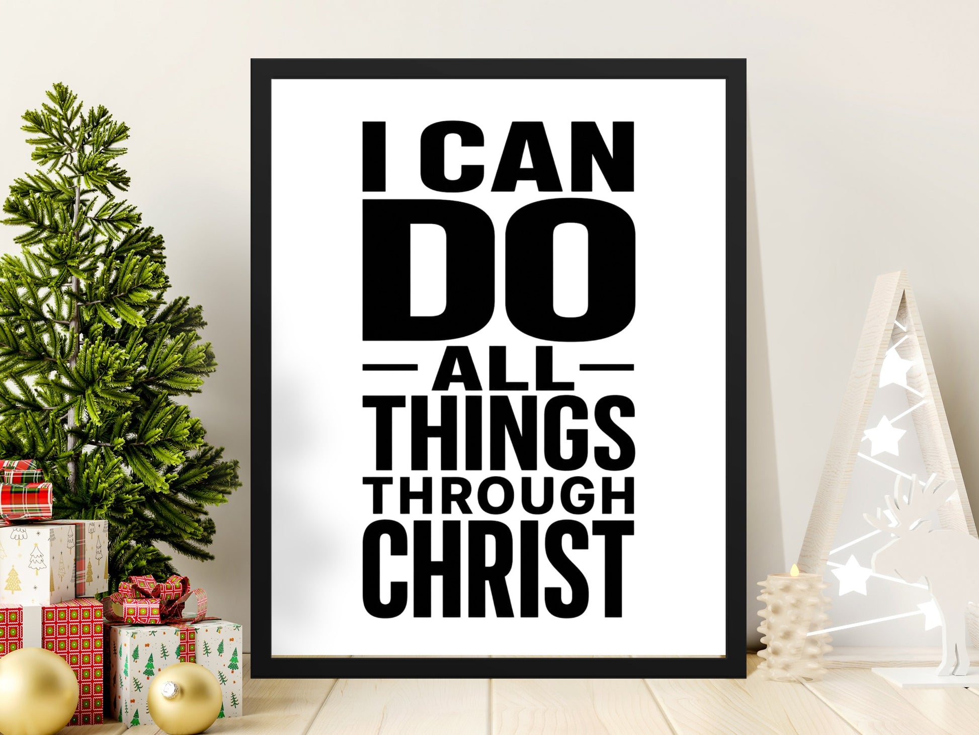 Framed print with text "I CAN DO ALL THINGS THROUGH CHRIST" on white background.