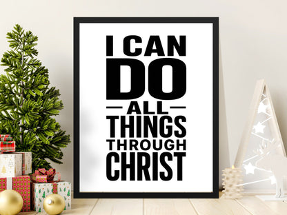 Framed print with text "I CAN DO ALL THINGS THROUGH CHRIST" on white background.