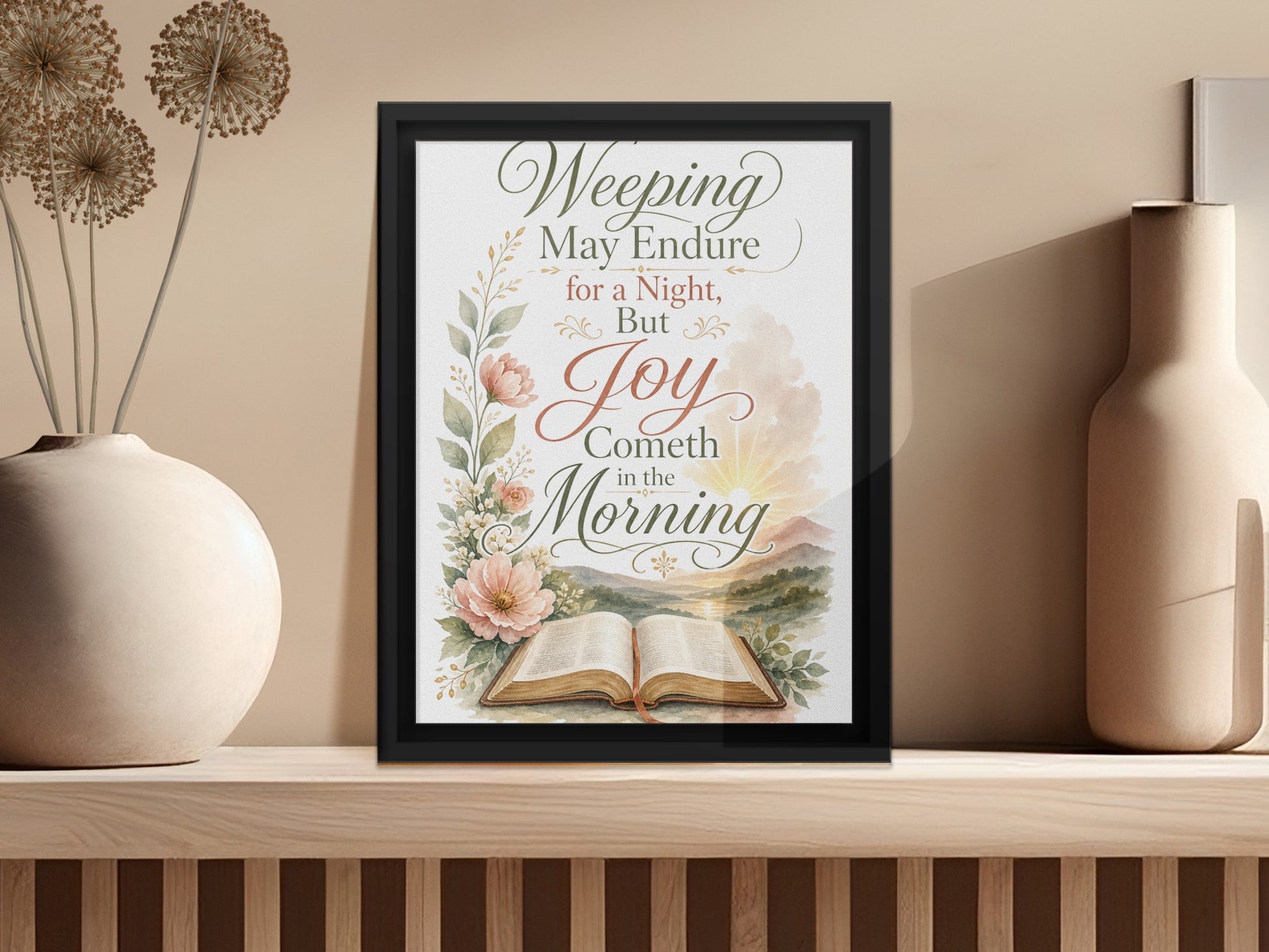 Framed print with inspirational text "Weeping May Endure for a Night, But Joy Cometh in the Morning."