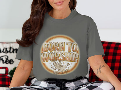 Gray t-shirt with "Born to Worship" text and a dove with an olive branch.