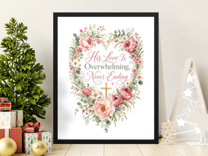 Floral heart artwork reads "His Love Is Overwhelming, Never-Ending" with a cross.