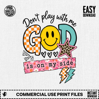 "Don't play with me GOD is on my side" text with smiley, star, and lightning bolts.