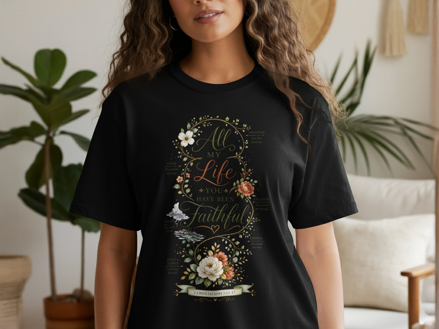 Black t-shirt with floral design and text "All My Life You Have Been Faithful" Lamentations 3:22-23.