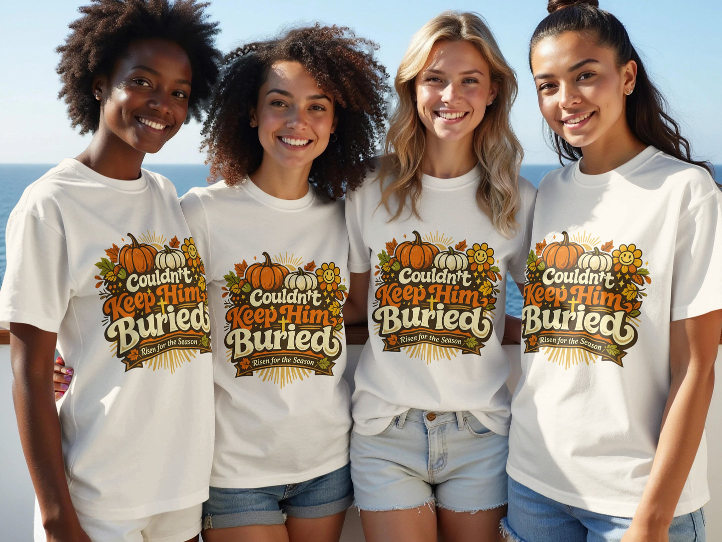 Four women smile, wearing white t-shirts with "Couldn't Keep Him Buried Risen for the Season" text.