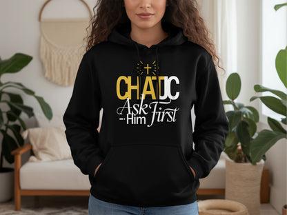Faith Inspired CHAUC Ask Him First Design hoodie product type