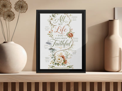 Framed print with floral art and text: "All My Life You Have Been Faithful"
