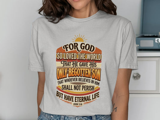 T-shirt with John 3:16 quote about God's love.