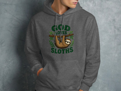 Dark grey hoodie with "God Loves Sloths" text and a sloth on a branch.