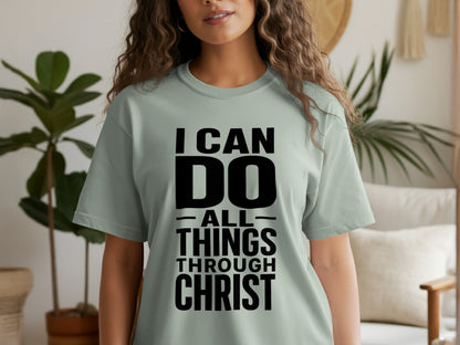Light green t-shirt with black text: "I CAN DO ALL THINGS THROUGH CHRIST."