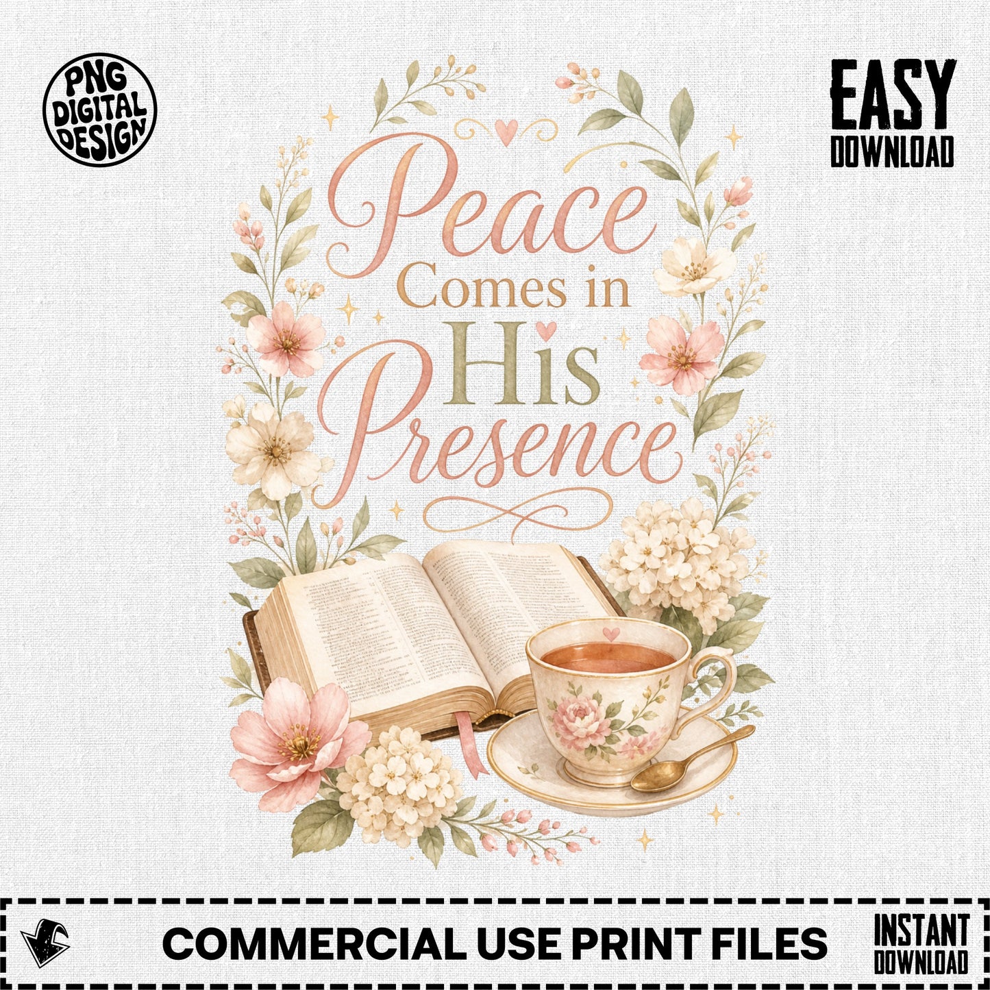 Floral design with open Bible and teacup, reading "Peace Comes in His Presence".