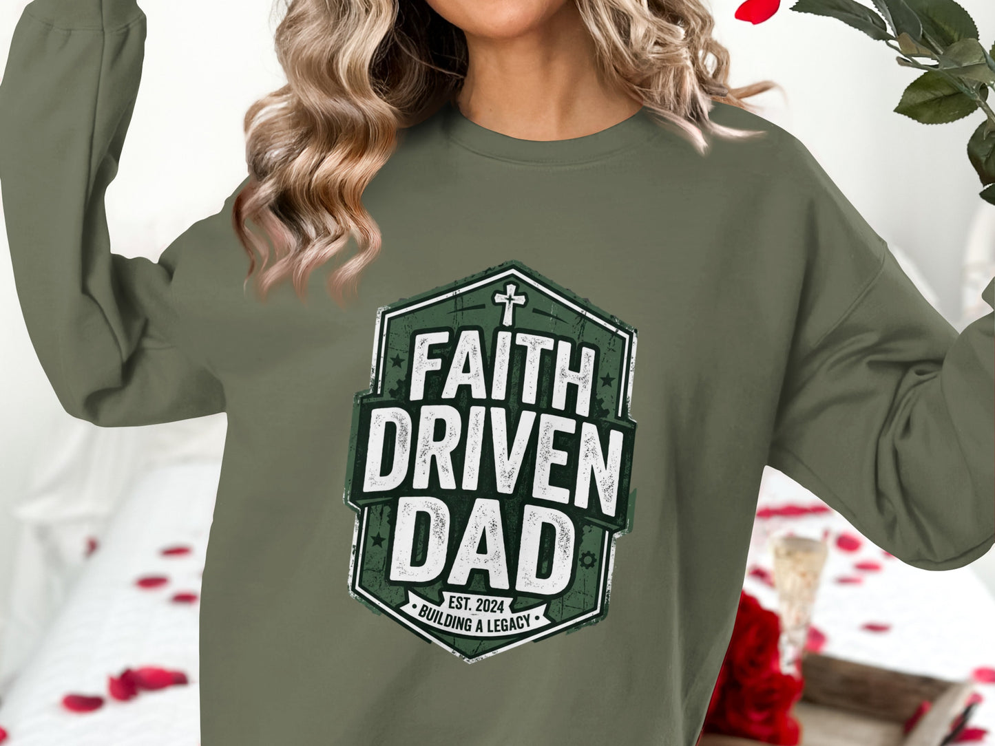 Green sweatshirt with "Faith Driven Dad" text and "Building a Legacy" below.