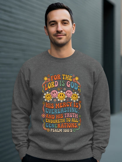 Gray sweatshirt with "For the Lord is God" in colorful retro lettering.
