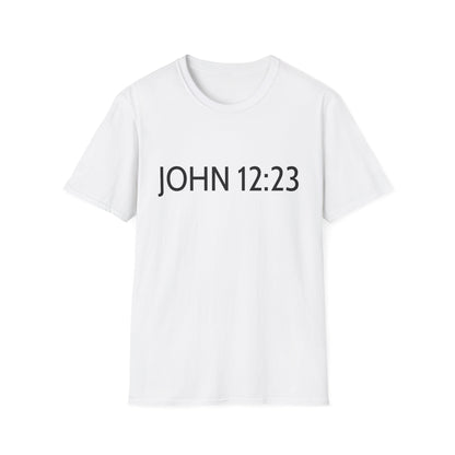 Bible Verse JOHN 12:23, Christian Faith T-Shirt with Scripture, The hour has come Faith Based Tee
